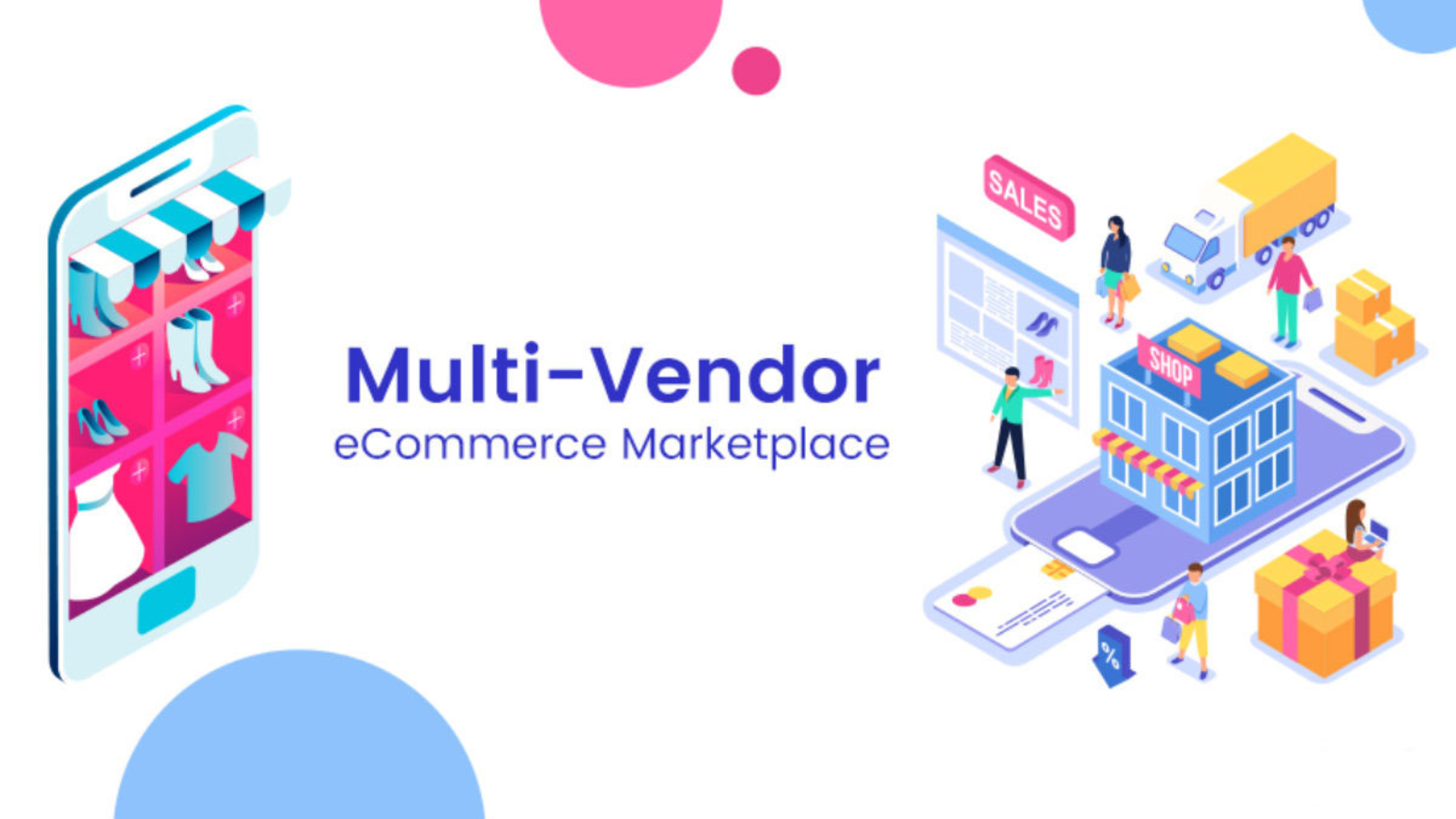 Multi Vendor Marketplace Benefits for Business in Pakistan